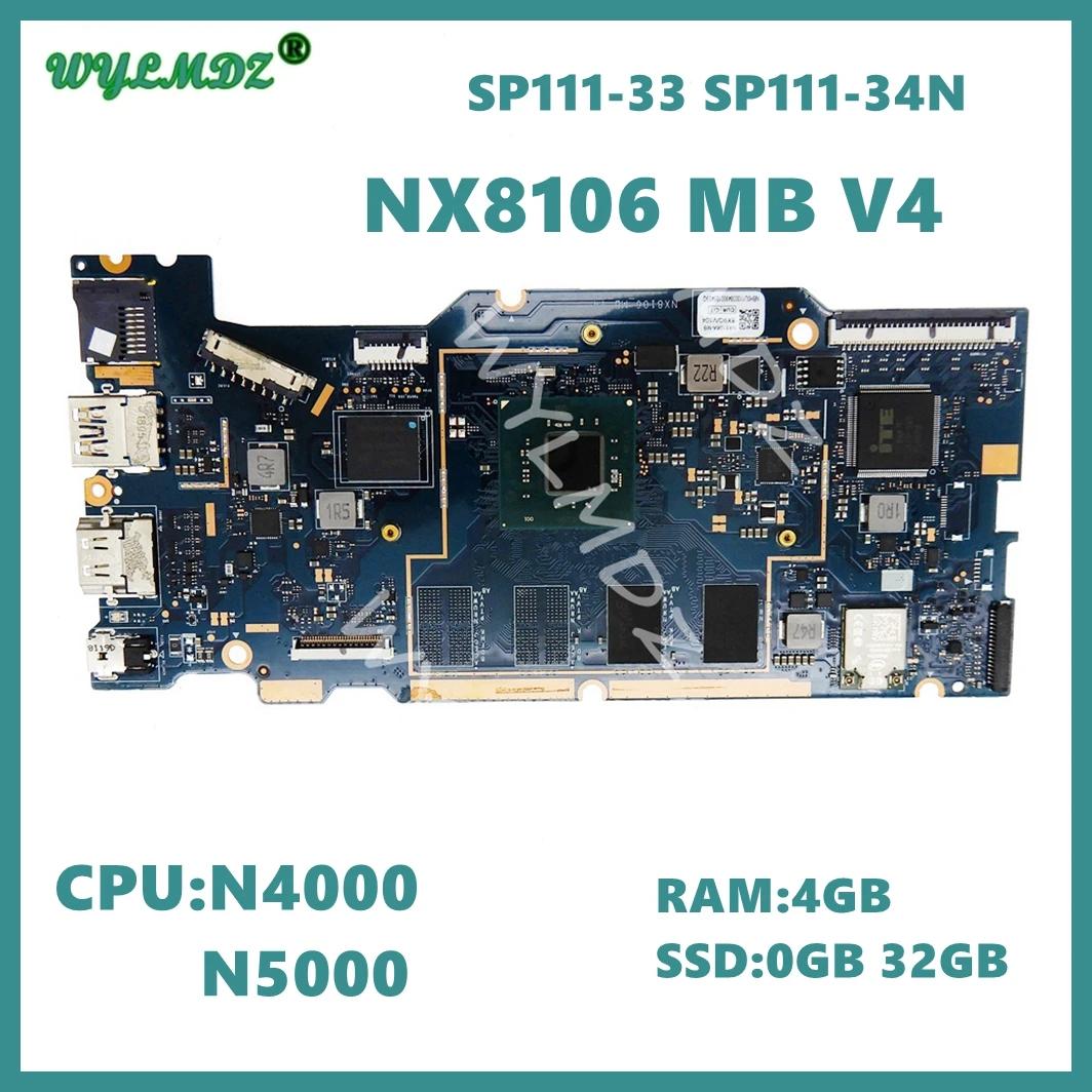 ̼ SP111-33 SP111-34N Ʈ  SDD κ, NX8106_MB_V4, N4000, N5000 CPU, 4GB RAM, 0GB, 32GB, NX8106